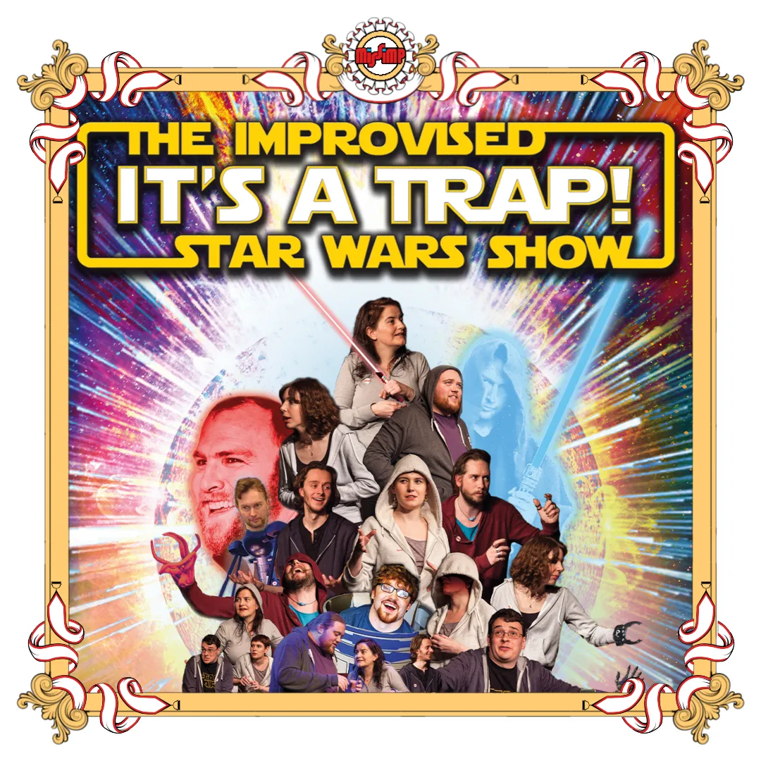 Nottingham Comedy Festival - It's A Trap! The Improvised Star Wars Show